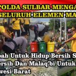 Kapolda Sulbar : Melalui Moment Ini Mari Kita Satukan Tekad Wujudkan Sulbar Yang Bersih